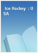 Ice Hockey  : USA