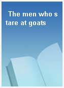 The men who stare at goats
