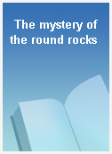 The mystery of the round rocks