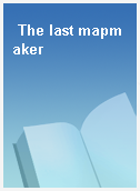 The last mapmaker