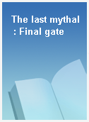 The last mythal  : Final gate