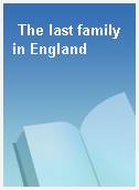 The last family in England
