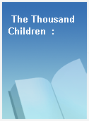 The Thousand Children  :