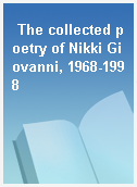 The collected poetry of Nikki Giovanni, 1968-1998
