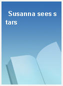 Susanna sees stars