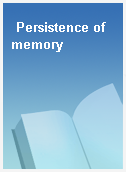Persistence of memory
