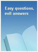 Easy questions, evil answers