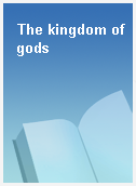 The kingdom of gods