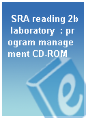 SRA reading 2b laboratory  : program management CD-ROM