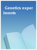 Genetics experiments