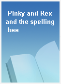 Pinky and Rex and the spelling bee