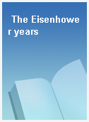 The Eisenhower years