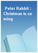 Peter Rabbit : Christmas is coming