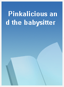 Pinkalicious and the babysitter