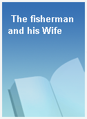 The fisherman and his Wife