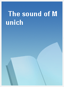 The sound of Munich