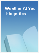 Weather At Your Fingertips