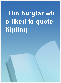 The burglar who liked to quote Kipling