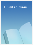 Child soldiers