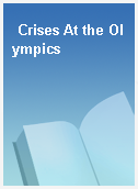 Crises At the Olympics