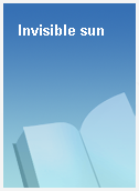 Invisible sun
