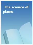 The science of plants