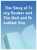 The Story of Tracy Beaker and The Bed and Breakfast Star