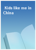 Kids like me in China