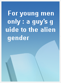 For young men only : a guy