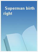 Superman birthright