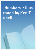 Numbers  : Illustrated by Ken Tunell