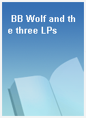 BB Wolf and the three LPs