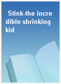Stink-the incredible shrinking kid