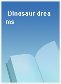 Dinosaur dreams