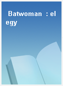Batwoman  : elegy