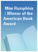 Miss Rumphius  : Winner of the American Book Award