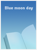 Blue moon day