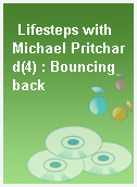 Lifesteps with Michael Pritchard(4) : Bouncing back