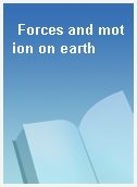 Forces and motion on earth