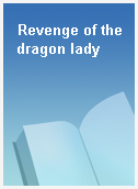 Revenge of the dragon lady