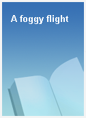 A foggy flight
