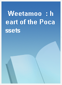 Weetamoo  : heart of the Pocassets