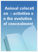 Animal coloration  : activities on the evolution of concealment
