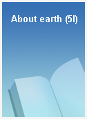 About earth (5I)