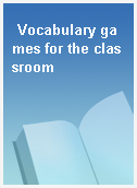 Vocabulary games for the classroom