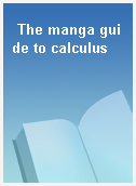 The manga guide to calculus