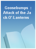 Goosebumps  : Attack of the Jack-O