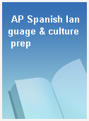 AP Spanish language & culture prep