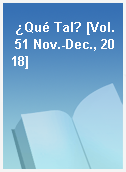 ¿Qué Tal? [Vol. 51 Nov.-Dec., 2018]