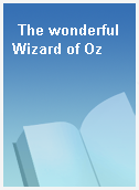 The wonderful Wizard of Oz